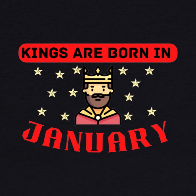 Kings are born in January Quote by Motivational.quote.store